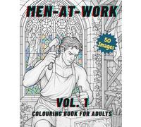 Men-At-Work: Vol 1: Colouring Book for Adults