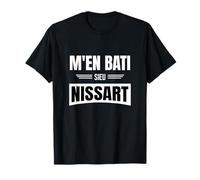 M'en Bati Sieu Nissart Niçois Nice PACA 06 Humour T-Shirt