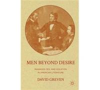 Men Beyond Desire - David Greven - Palgrave Macmillan - Livre en Anglais - Paperback David GrevenDavid Greven (Auteur)