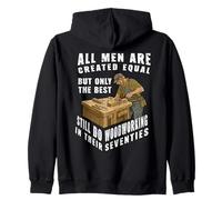 Men Created Equal Woodworking Dad Seventies 70th Birthday Sweat à Capuche