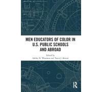 Men Educators Of Color In U.S. Public Schools And Abroad