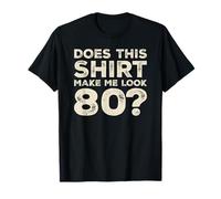 Men Gag Vintage 80th Birthday Decorations Funny 80 Birthday T-Shirt