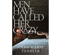 Men Have Called Her Crazy