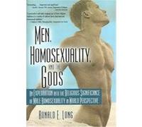 Men, Homosexuality, and the Gods, Haworth Gay & Lesbian Studies Ronald E. Long (Auteur)