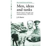Men Ideas and Tanks by J. P. Harris J.P. Harris (Auteur)