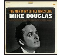 Mike Douglas – Men in My Little Girl's Life – Sony