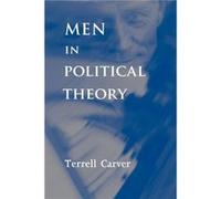 Men in Political Theory by Terrell Carver Terrell Carver (Auteur)