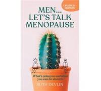 Men... Lets Talk Menopause by Ruth Devlin Unknown (Auteur)