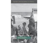 Men, Masculinities And Religious Change In Twentieth-Century Britain
