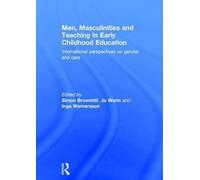 Men, Masculinities And Teaching In Early Childhood Education