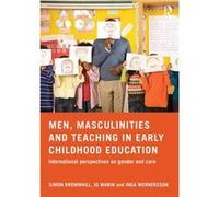 Men, Masculinities And Teaching In Early Childhood Education: International Perspectives On Gender And Care (Paperback) Simon Brownhill, Jo Warin, Inga Wernersson (Auteur)