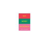 Men, Money, And The Matriarch