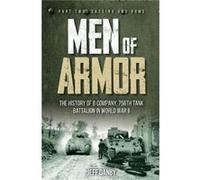 Men of Armor the History of B Company 756th Tank Battalion in World War II by Jeff Danby Jeff Danby (Auteur)