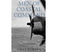 Men of Coastal Command: 1939-1945