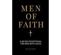 MEN OF FAITH: A 28-Day Devotional for Men with ADHD