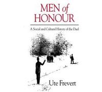Men of Honour by Ute University of Constance Frevert Ute Frevert (Auteur)