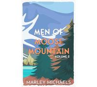 Men of Moose Mountain Volume 2: Mountain's Call Illustrated Edition