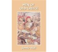 Men of Old Greece (Yesterday's Classics) Hall, Jennie (Auteur)