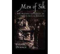 Men of Silk: The Hasidic Conquest of Polish Jewish Society [Paperback] NEUF