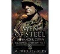 Men Of Steel: The Ardennes & Eastern Front 1944-45