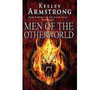 Men Of The Otherworld: Book 1 of the Otherworld Tales Series