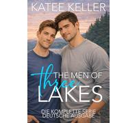 Men of Three Lakes Deutsche Ausgabe: Die komplette Serie