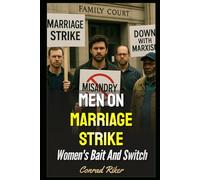 Men On Marriage Strike: Women's Bait And Switch