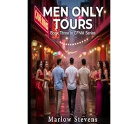 MEN ONLY TOURS: Female power, psychological play, and luxury travel erotica