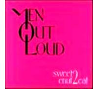 Men Out Loud - Sweet Enuf 2 Eat