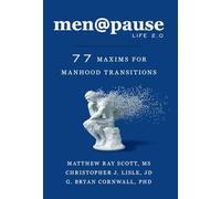 men@pause: Life 2.0: 77 Maxims for Manhood Transitions