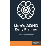 Men’s ADHD Daily Planner: Focus, Structure & Clarity