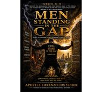 Men Standing in the Gap: Answering God's Call to Intercession Leadership, and Restoration