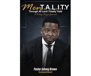 MEN·T.A.L.I.T.Y: Through All Lord I Totally Yield