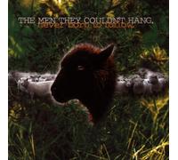 Men They Couldn't Hang - Never Born to Follow