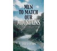 Men To Match Our Mountains