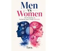 Men vs Women: The Psychology of Seeing the Same Things Differently