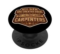 Men Were Created Equal Only The Finest Become Charpentiers Fun PopSockets PopGrip Adhésif