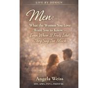 Men: What the Women You Love Want You to Know: Even When It Feels Like They Say Too Much