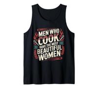 Men Who Cook Have The Most Beautiful Women |- Débardeur