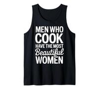 Men Who Cook Have The Most Beautiful Women - Débardeur