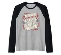Men Who Cook Have The Most Beautiful Women |- Manche Raglan