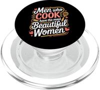 Men Who Cook Have The Most Beautiful Women - PopSockets PopGrip pour MagSafe