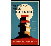 Men Who Held Lightning: An Ode To Golden Age Science Fiction