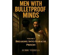 Men With Bulletproof Minds: Breaking Into Karachi Prison