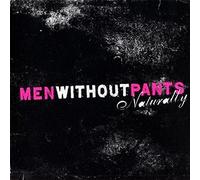 Men Without Pants – Naturally – CD – Import