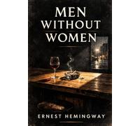 MEN WITHOUT WOMEN