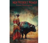 Men Without Women: Classic Stories of Loss and Isolation
