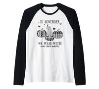 Men Women in November We Wear White Lung Cancer Awareness Manche Raglan