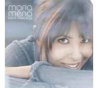 Mena, Maria - White Turns Blue