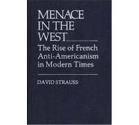Menace in the West, Contributions in American Studies David Strauss (Auteur)